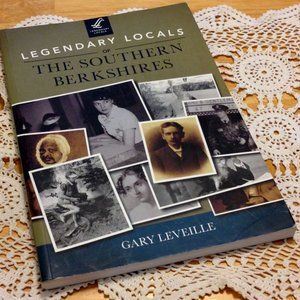 Legendary Locals of The Southern Berkshires